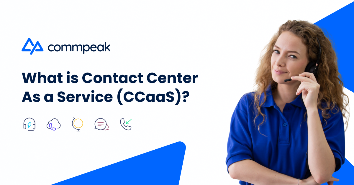 what-is-contact-center-as-a-service-ccaas-commpeak