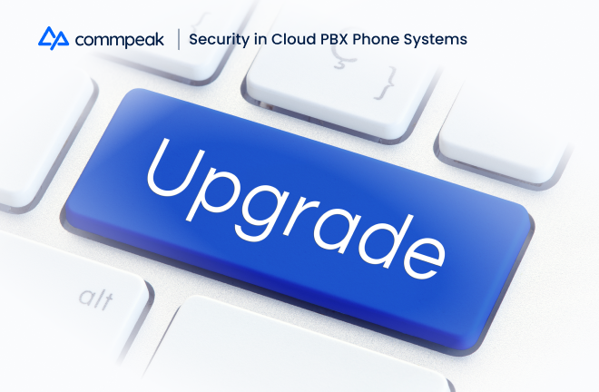 regularly upgrade your cloub pbx phone system to keep it secure